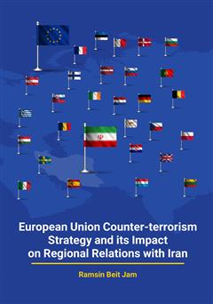 معرفی و دانلود کتاب European Union Counter - terrorism Strategy and its Impact on Regional Relations with Iran