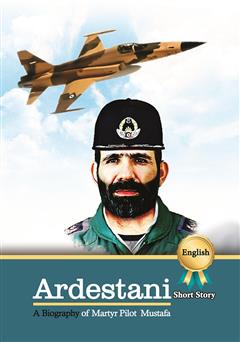 معرفی و دانلود کتاب A Biography of martyr Pilot Mustafa Ardestani (زندگینامه خلبان شهید مصطفی اردستانی)