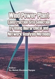 معرفی و دانلود کتاب wind power plant construction site selection by using hierarchical and network analysis methods