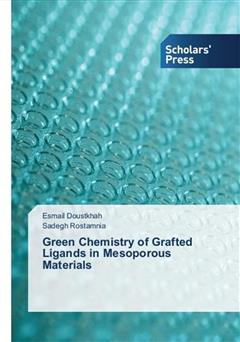 عکس جلد کتاب Green Chemistry of Grafted Ligands in Mesoporous Materials