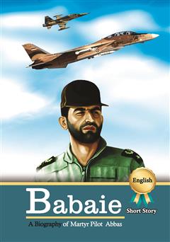 معرفی و دانلود کتاب A Biography of martyr pilot Abbas Babaie (زندگینامه خلبان شهید عباس بابایی)
